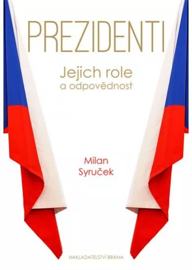 Prezidenti - Jejich role a odpovědnost