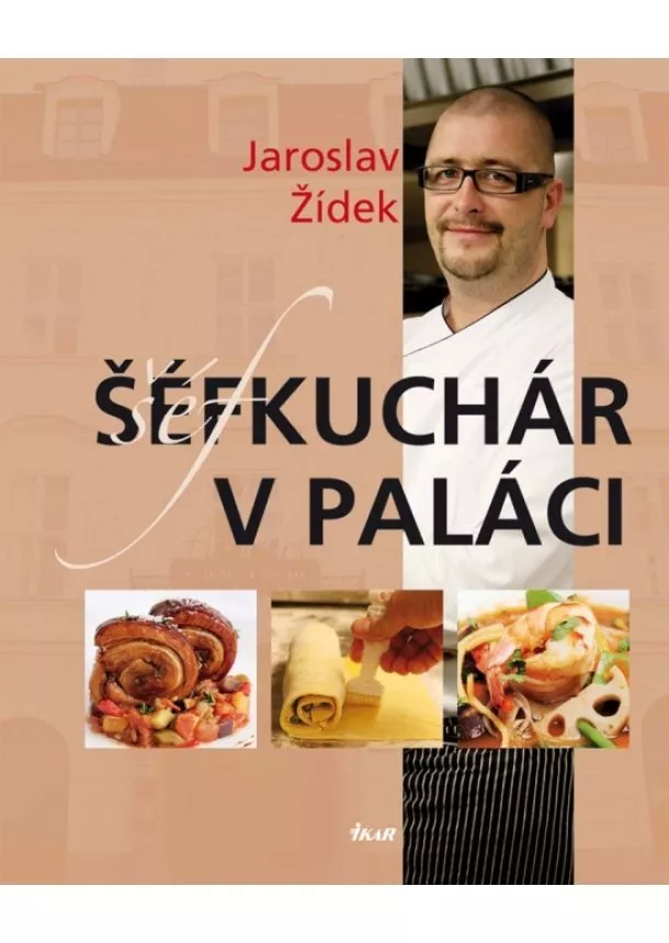 Jaroslav Žídek - Šéfkuchár v paláci