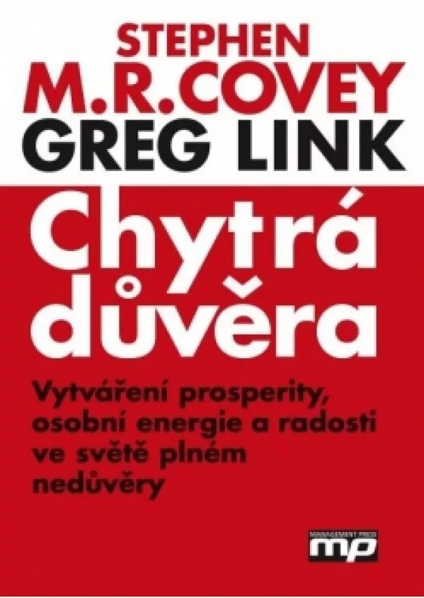 Greg Link, Stephen M. R. Covey, Rebecca R. Merrill - Chytrá důvěra