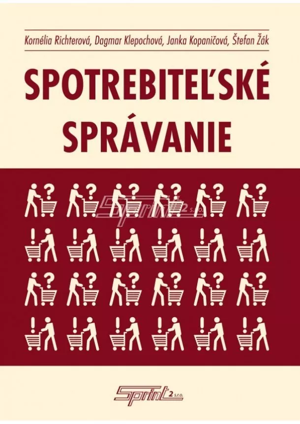 Kornélia Richterová, Dagmar Klepochová, Jana Kopaničová, Štefan Žák - Spotrebiteľské správanie