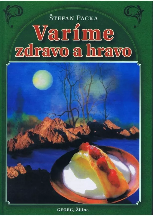 Štefan Packa - Varíme zdravo a hravo