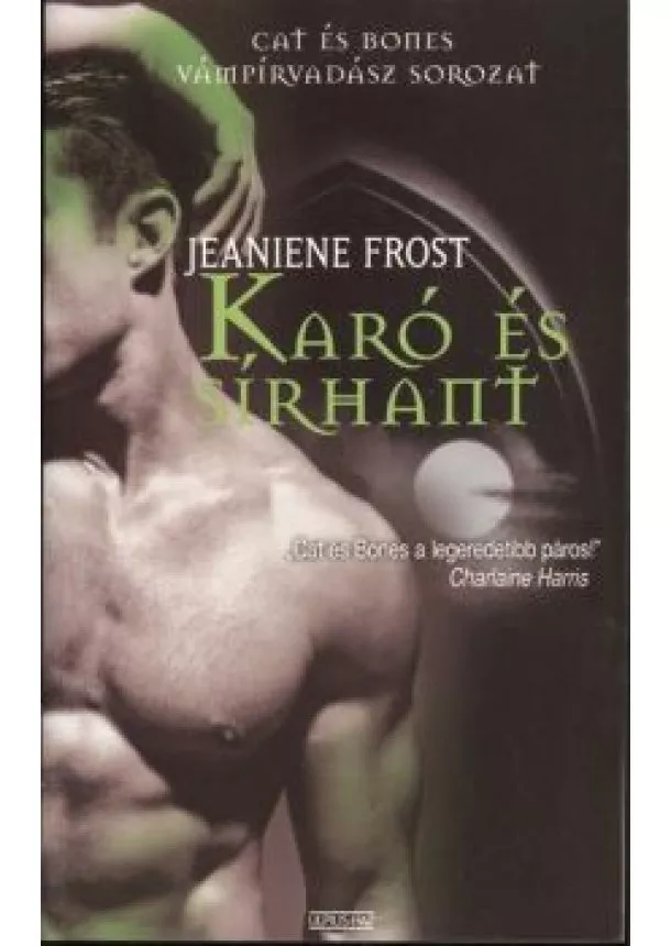 JEANIENE FROST - KARÓ ÉS SÍRHANT