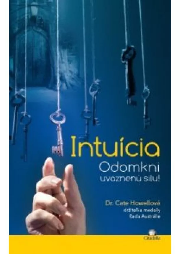 Cate Howelová - Intuícia  - Odomkni uväznenú silu!