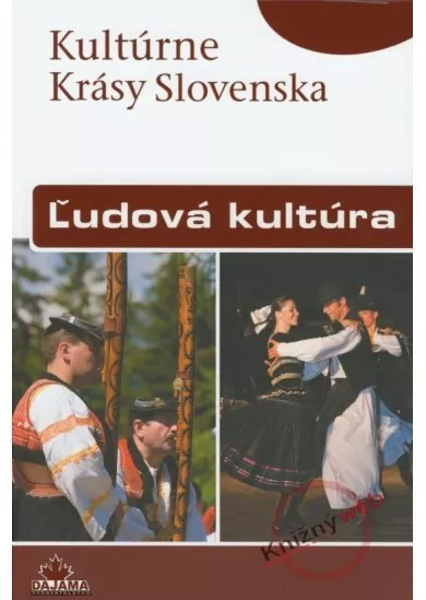 Ľudová kultúra - Kultúrne Krásy Slovenska