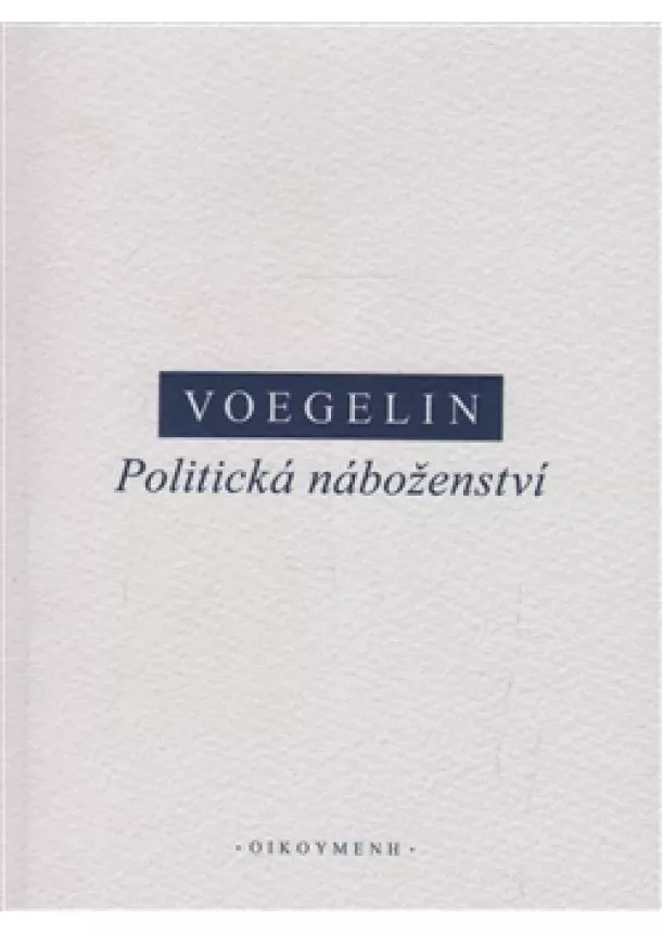 Eric Voegelin - Politická náboženství