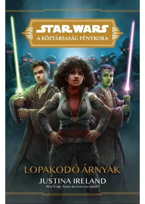 Justina Ireland - Star Wars: Köztársaság Fénykora - Lopakodó árnyak