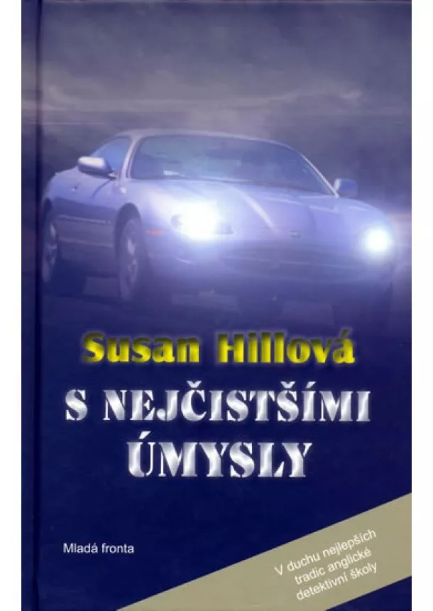 Susan Hillová - S nejčistšími úmysly