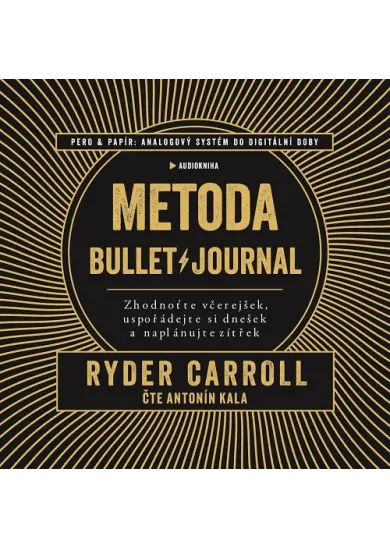 Metoda Bullet Journal (Audiokniha CD-MP3) - Zhodnoťte včerejšek, uspořádejte si dnešek a naplánujte zítřek