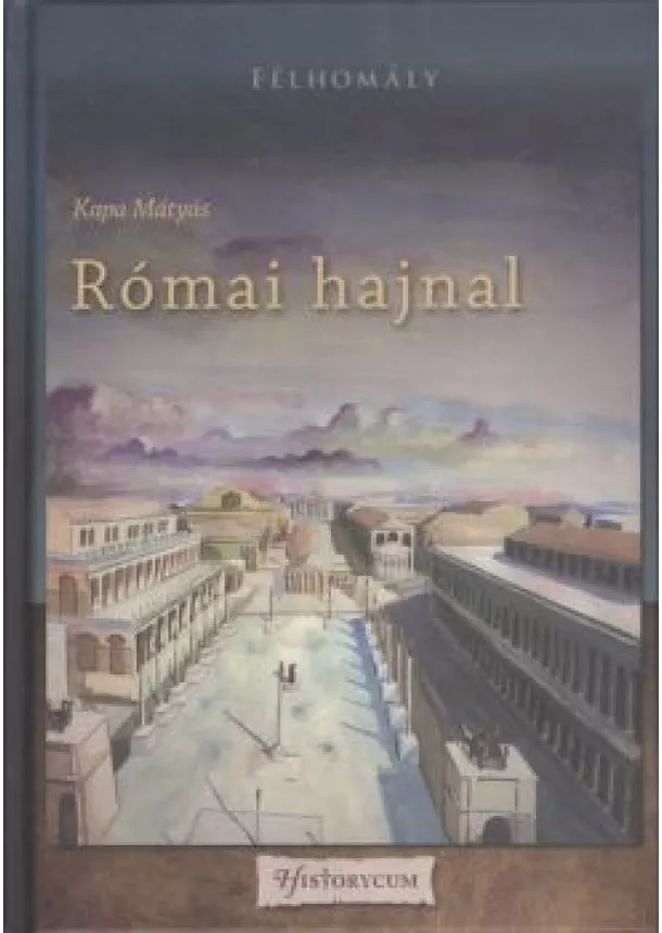 Kapa Mátyás - RÓMAI HAJNAL