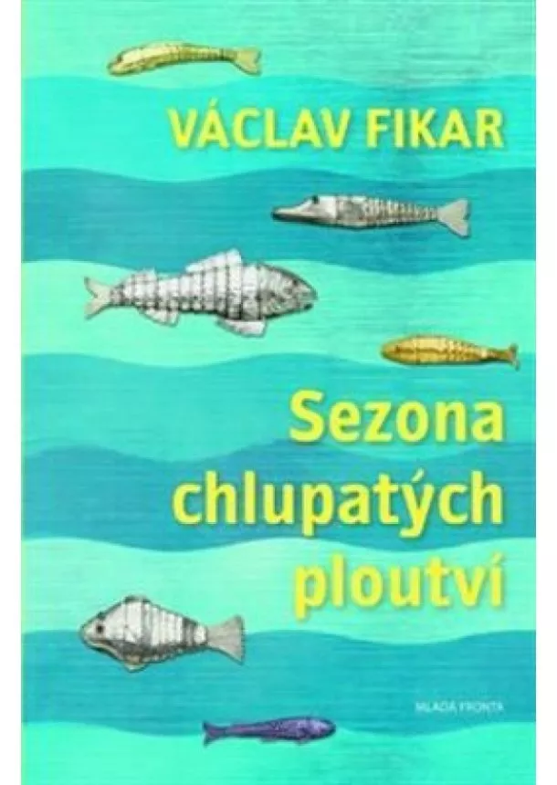 Václav Fikar - Sezona chlupatých ploutví