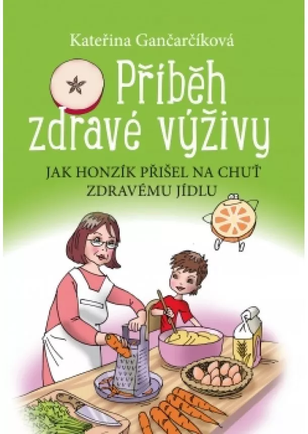 Kateřina Gančarčíková - Příběh zdravé výživy