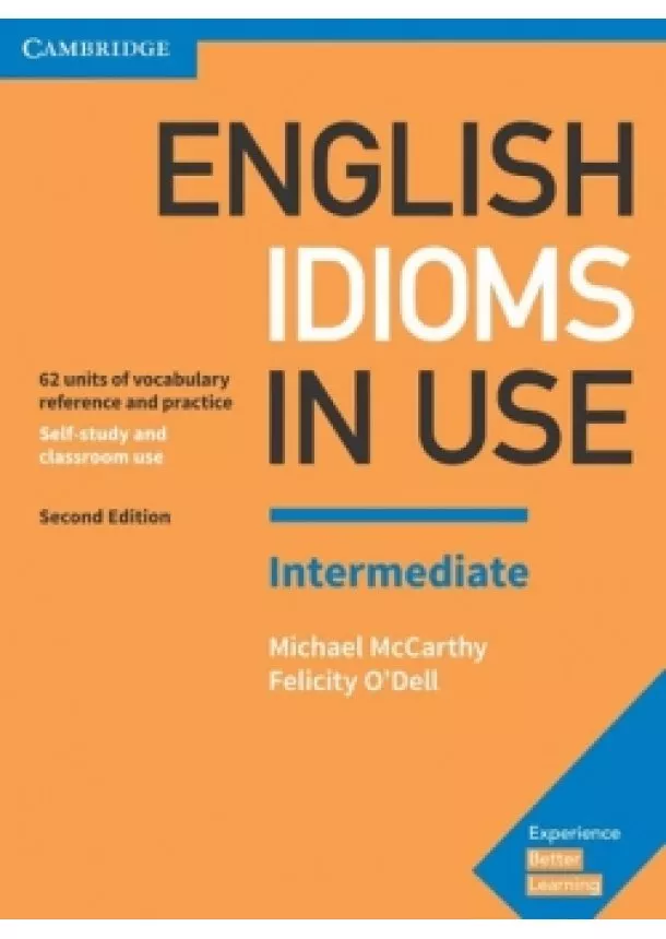 Michael McCarthy, Felicity O´Dell - English Idioms in Use with answers Intermediate, 2E