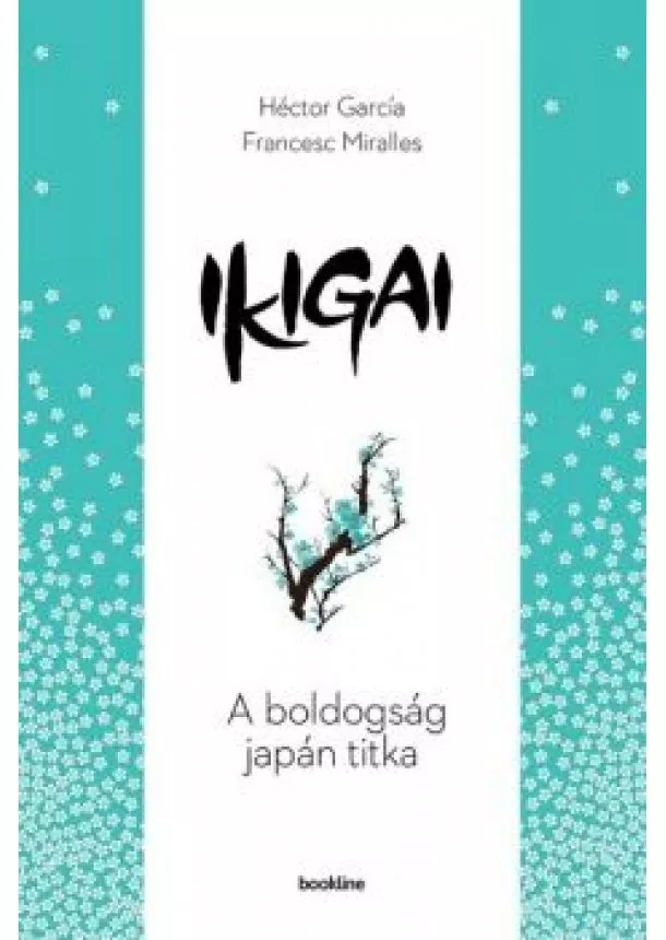 Francesc Miralles - Ikigai /A boldogság japán titka