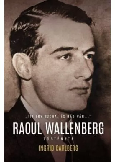 Raoul Wallenberg története