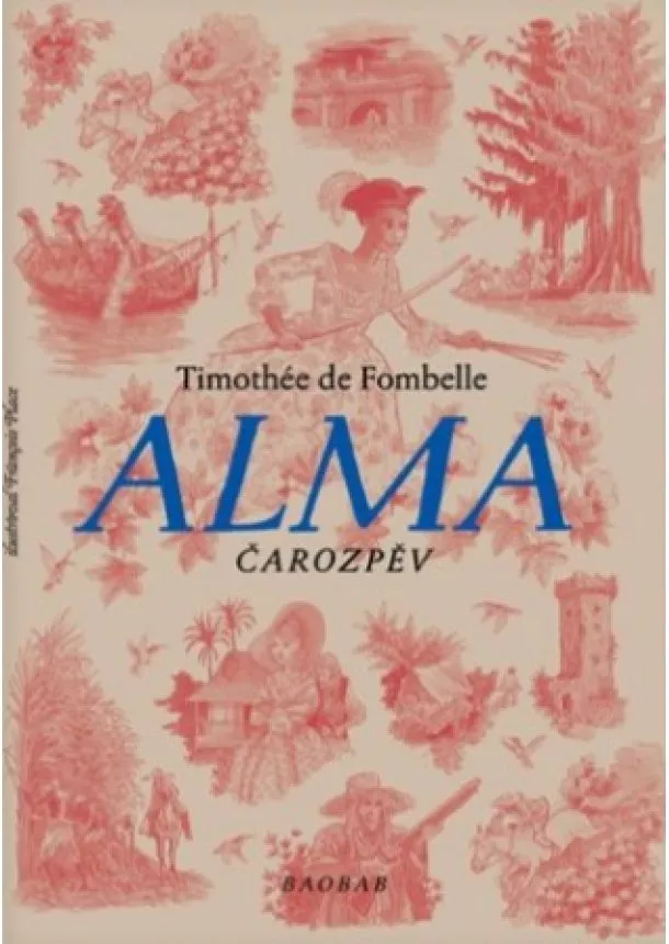 Timothée de Fombelle - Alma - Čarozpěv