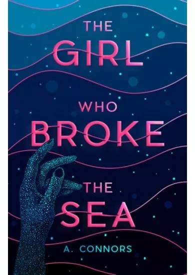 The Girl Who Broke the Sea