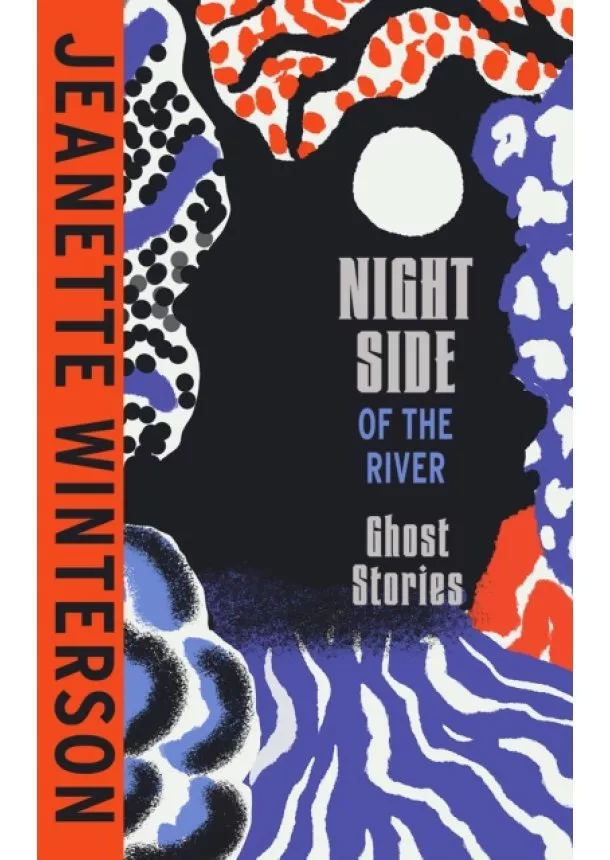 Jeanette Winterson - Night Side of the River