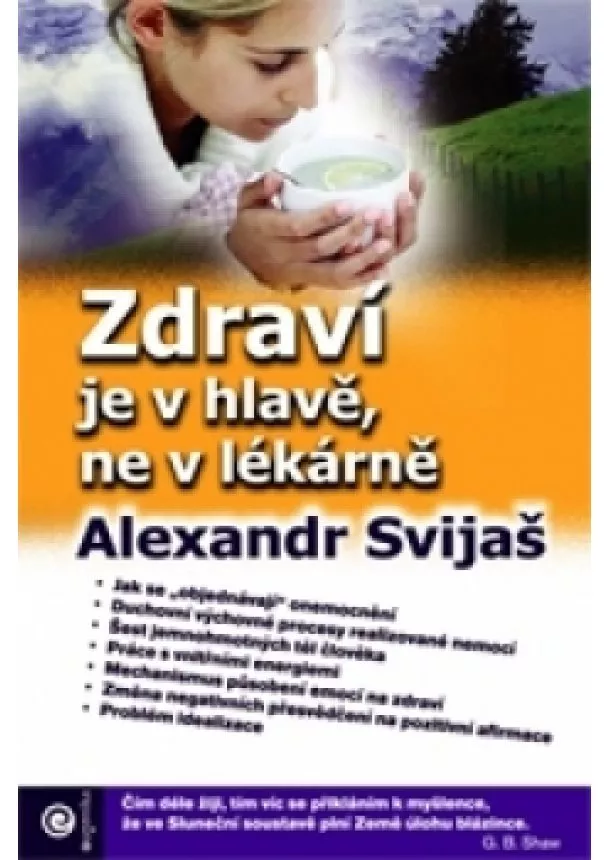 Alexander Svijaš - Zdraví je v hlavě, ne v lékárně