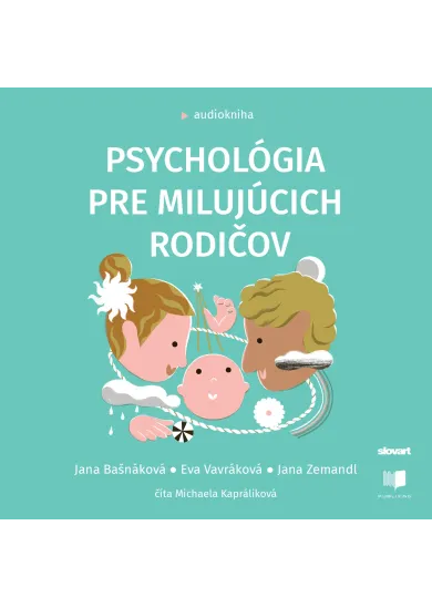 Audiokniha Psychológia pre milujúcich rodičov