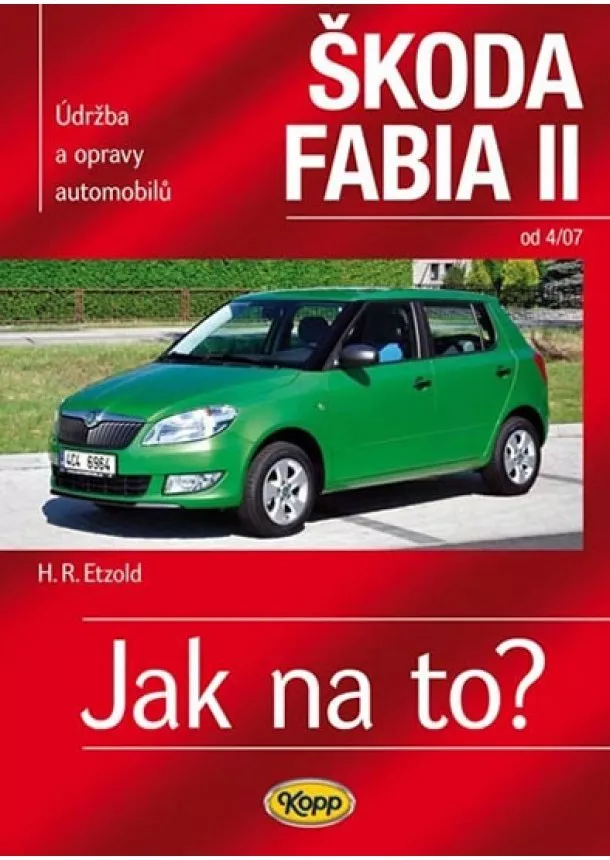 Hans-Rüdiger Etzold - Škoda Fabia II. od 4/07 - Jak na to? 114.