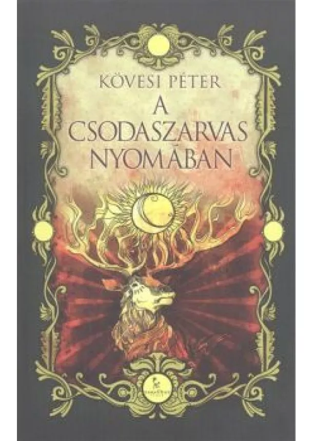 Kövesi Péter - A csodaszarvas nyomában