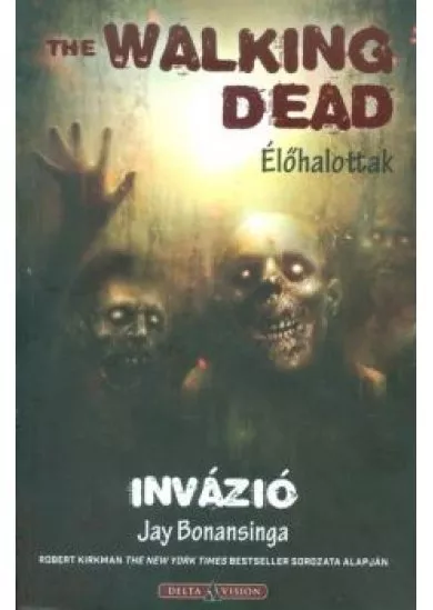 THE WALKING DEAD: INVÁZIÓ