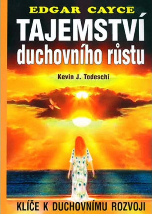 Cayce Edgar - Tajemství duchovního růstu - Klíče k duc