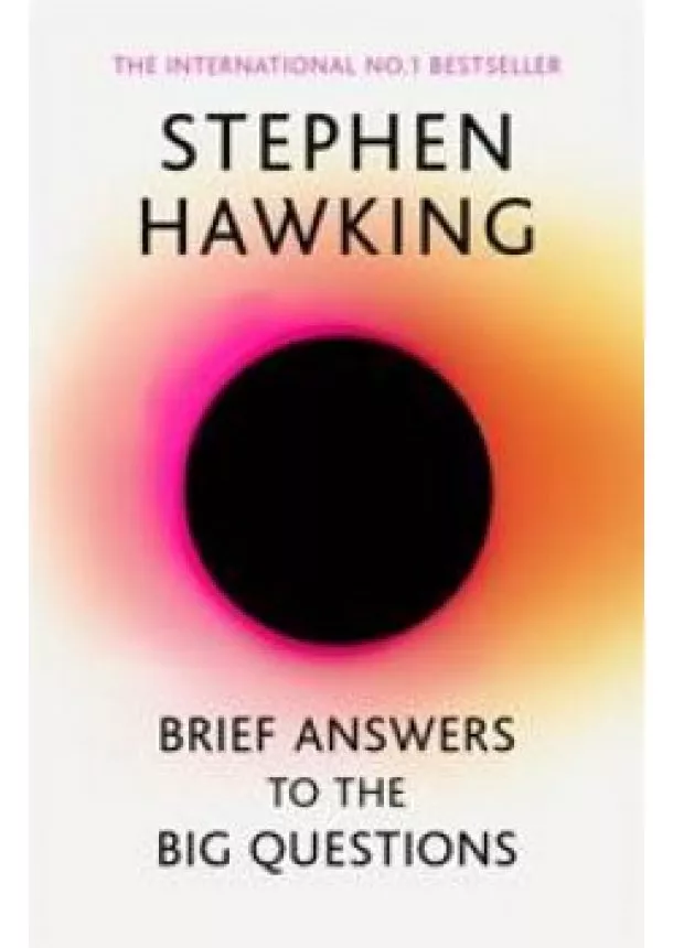 STEPHEN  HAWKING - Brief Answers to the Big Questions