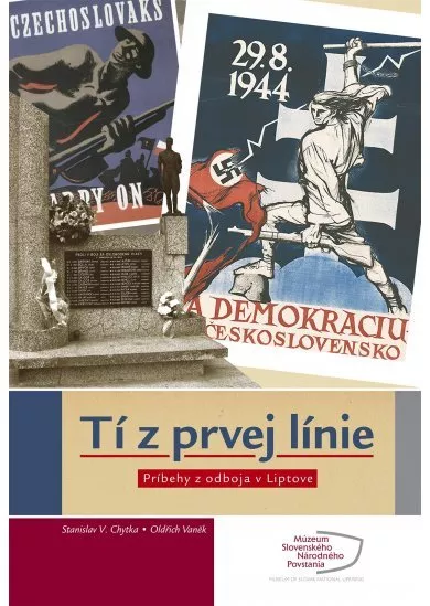 Tí z prvej línie - Príbehy z odboja v Liptove