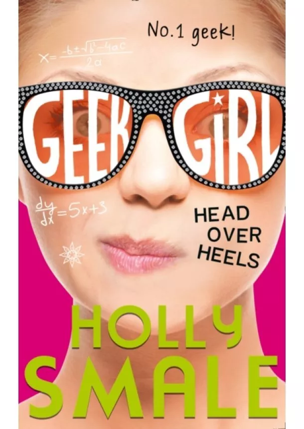 Holly Smale - Geek Girl 5  Head Over Heels