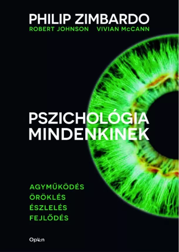 Philip Zimbardo - Pszichológia mindenkinek 1. - Agyműködés - Öröklés - Észlelés - Fejlődés (új kiadás)