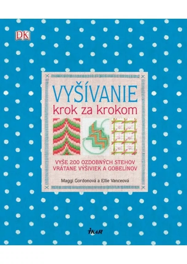 Maggi Gordonová / Ellie Vanceová - Vyšívanie - krok za krokom