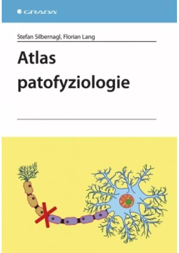 Silbernagl Stefan, Lang Florian - Atlas patofyziologie