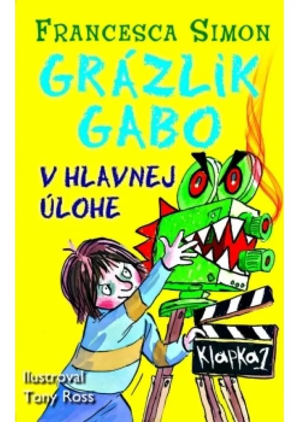 Francesca Simon  - Grázlik Gabo v hlavnej úlohe