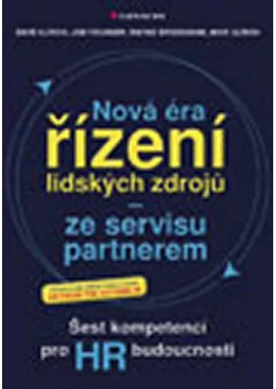 Nová éra řízení lidských zdrojů ze servisu partnerem - Šest kompetencí pro HR budoucnosti