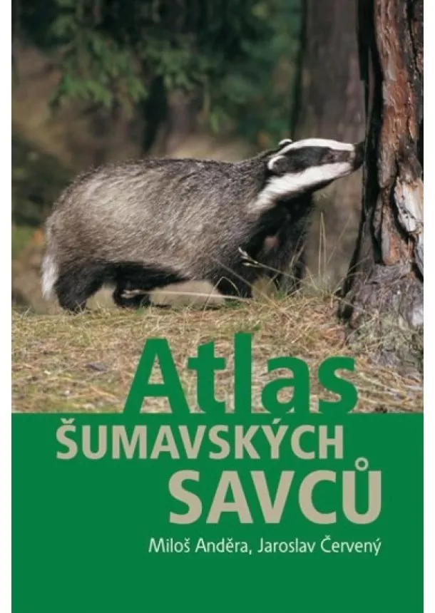 Miloš Anděra, Jaroslav Červený - Atlas šumavských savců