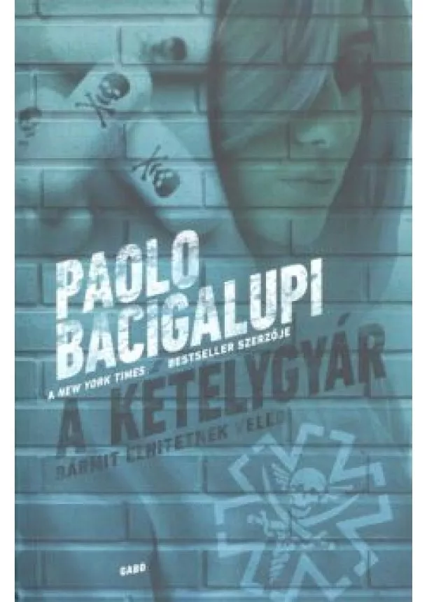 Paolo Bacigalupi - A kételygyár