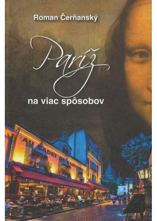 Roman Čerňanský - Paríž na viac spôsobov