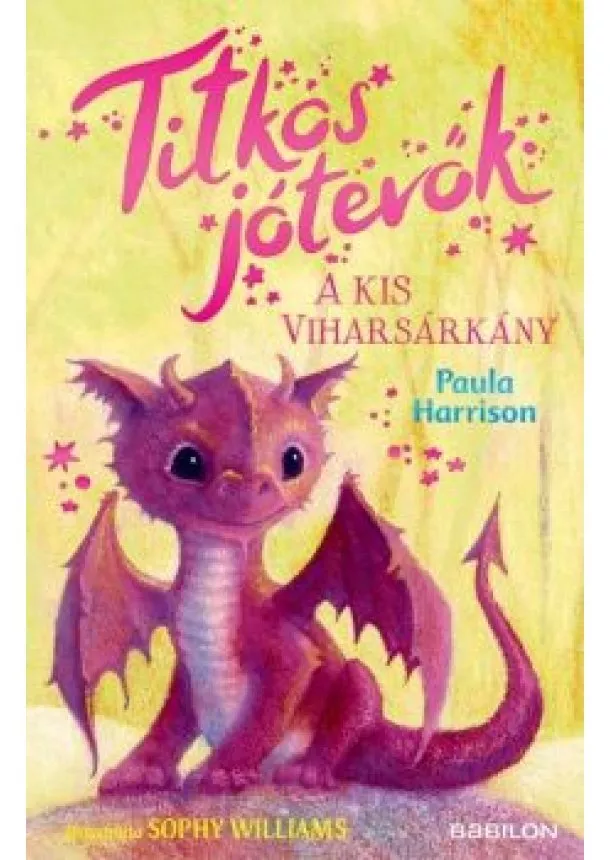 Paula Harrison - A kis viharsárkány - Titkos jótevők