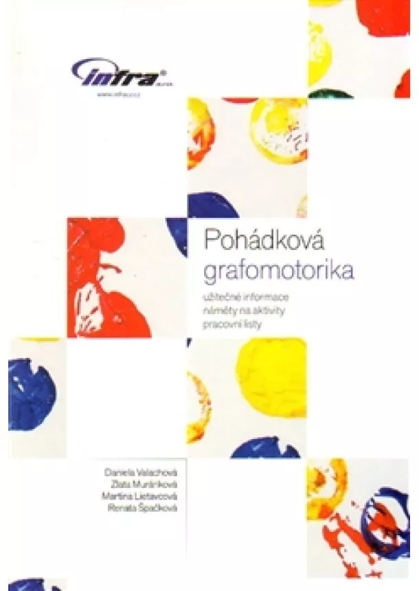 Daniela Valachová, Zlata Muráriková, Martina Lietavcová - Pohádková grafomotorika - Užitečné informace, náměty na aktivity, pracovní listy