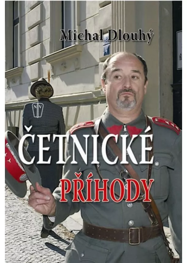 Michal Dlouhý - Četnické příhody