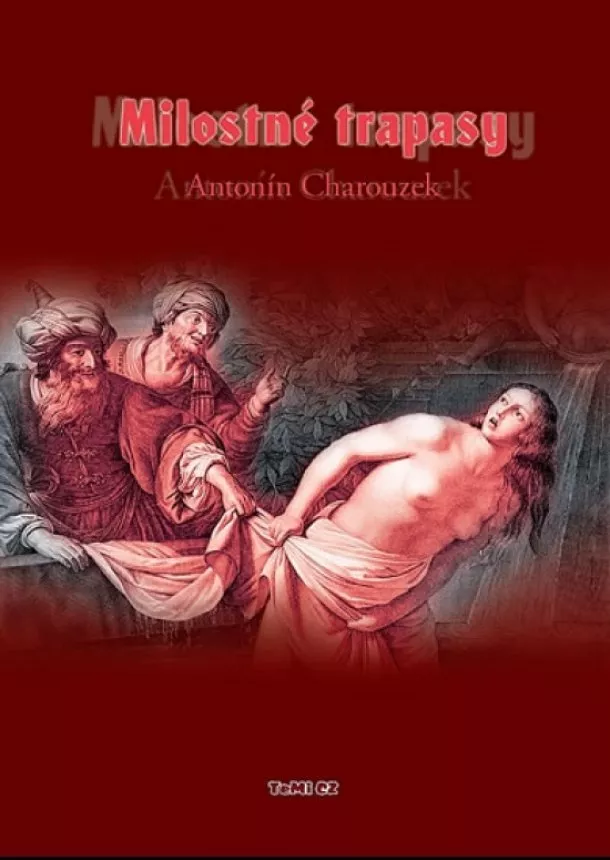 Antonín Charouzek - Milostné trapasy