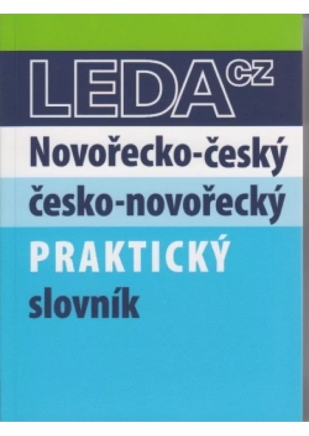 Kolektív - Novořečtina-čeština praktický slovník s novými výrazy - 2. vydání