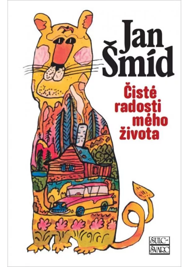 Jan Šmíd - Čisté radosti mého života  - 7. vydání