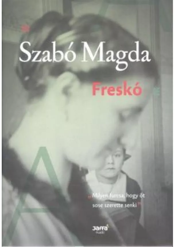 Szabó Magda - Freskó