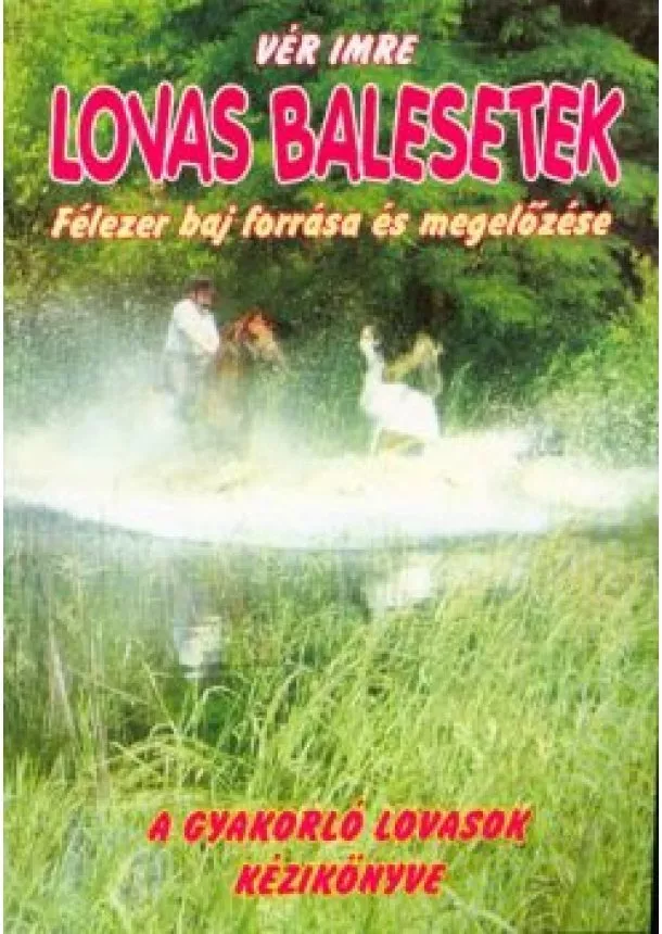 VÉR IMRE - LOVAS BALESETEK