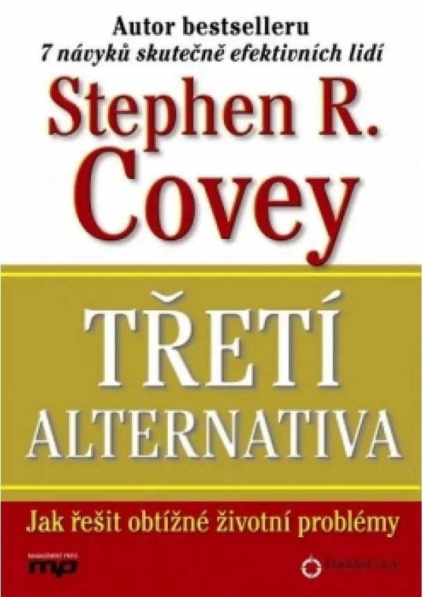 Breck England, Stephen M. R. Covey - Třetí alternativa