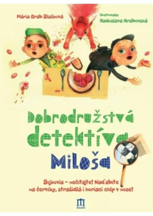 Mária Grab Blašková - Dobrodružstvá detektíva Miloša