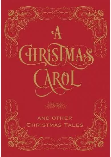 Christmas Carol & Other Christmas Tales