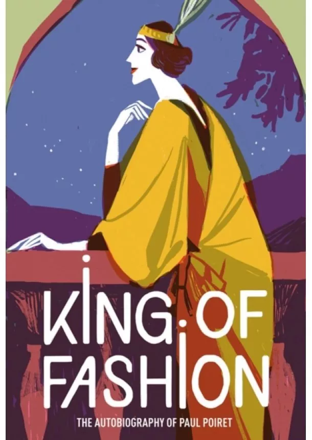 Paul Poiret - King of Fashion